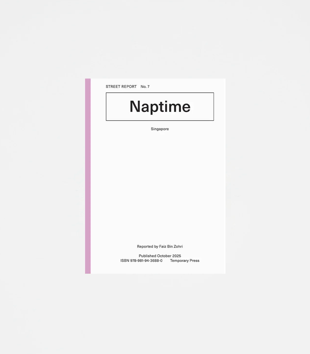 Temporary Press | Street Report: Naptime